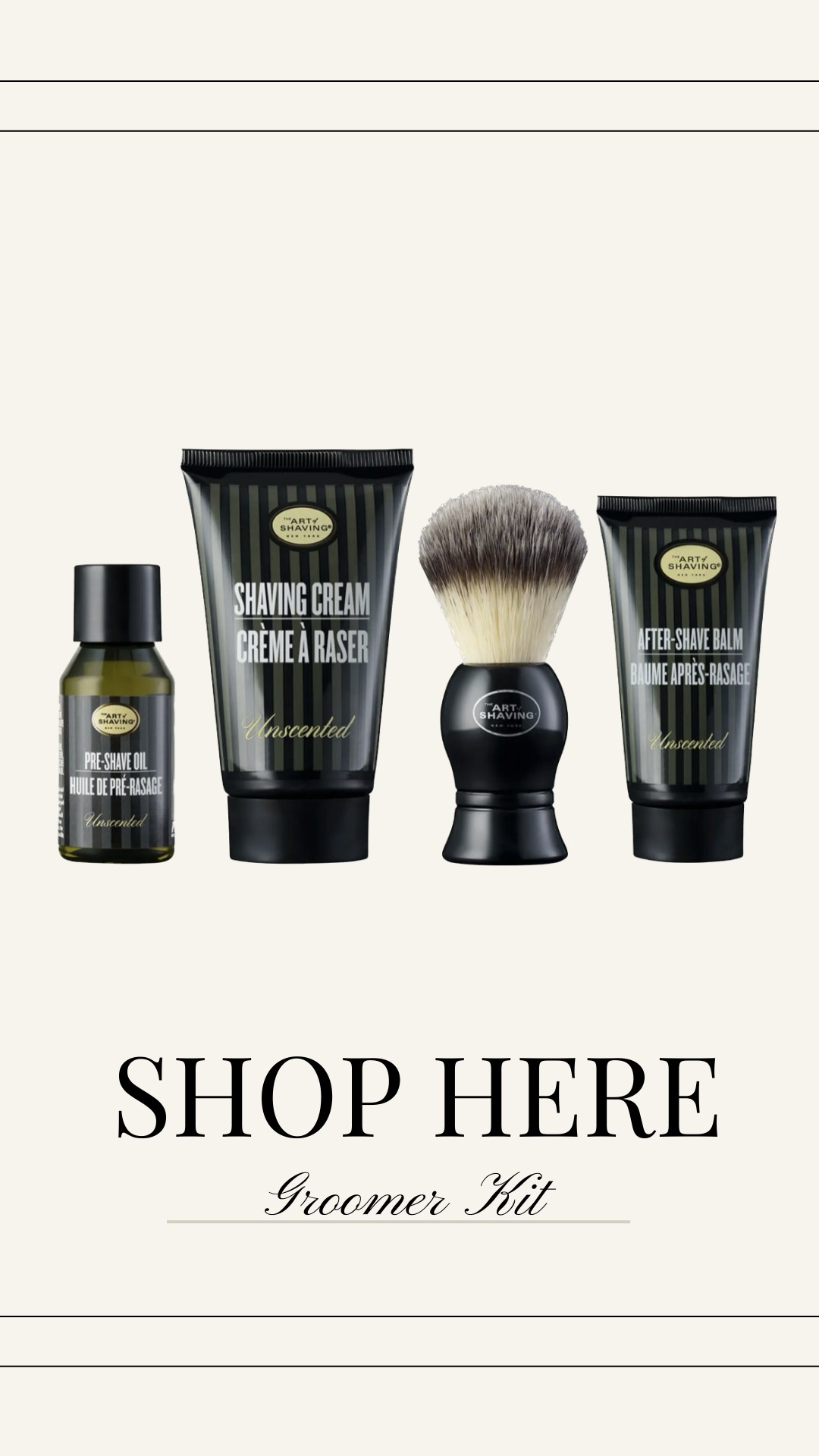  If you’re looking for a grooming kit that feels more on the luxe side, this unscented  The Art of Shaving set  is a great gift set. It comes with pre-shave oil, shaving cream, a brush, and an after-shave balm.   